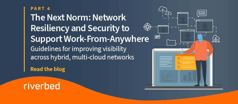 The Next Norm: Improving Network Resiliency and Security to Support Work-From-Anywhere (Part 4)