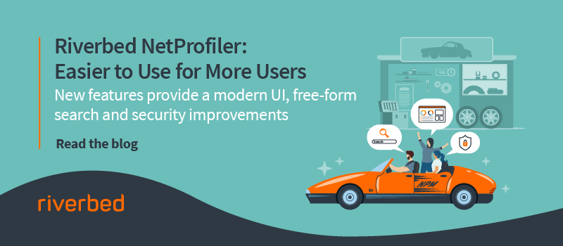 Riverbed NetProfiler: Easier to Use for More Users