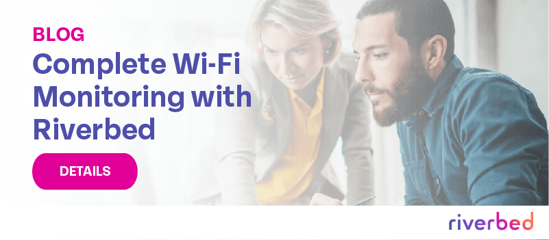 Complete Wi-Fi Monitoring with Riverbed