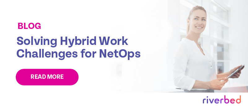 Solving Hybrid Work Challenges for NetOps