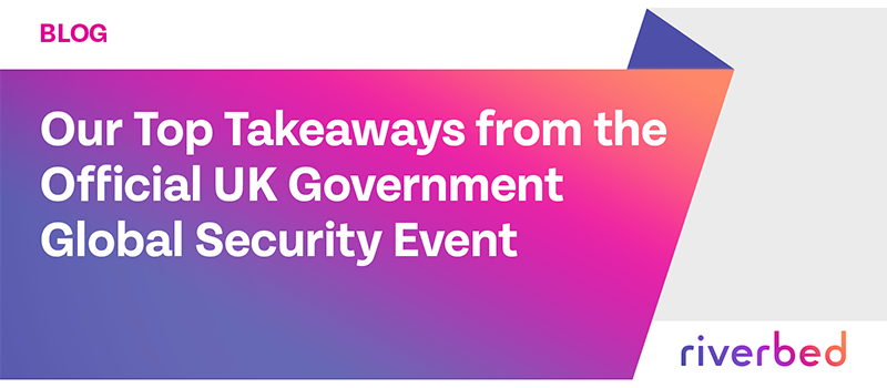 Our Top Takeaways from the Official UK Government Global Security Event
