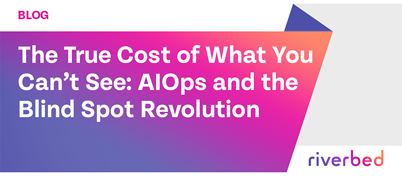 The True Cost of What You Can’t See: AIOps and the Blind Spot Revolution