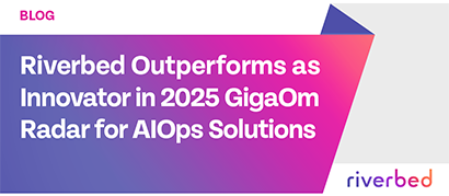 Riverbed Outperforms as Innovator in 2025 GigaOm Radar for AIOps Solutions 