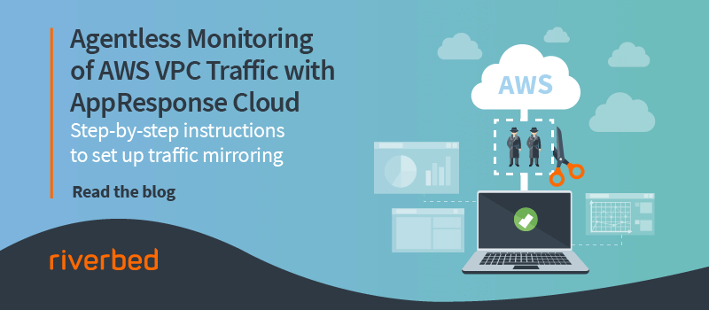 Agentless Monitoring of AWS VPC Traffic with AppResponse Cloud