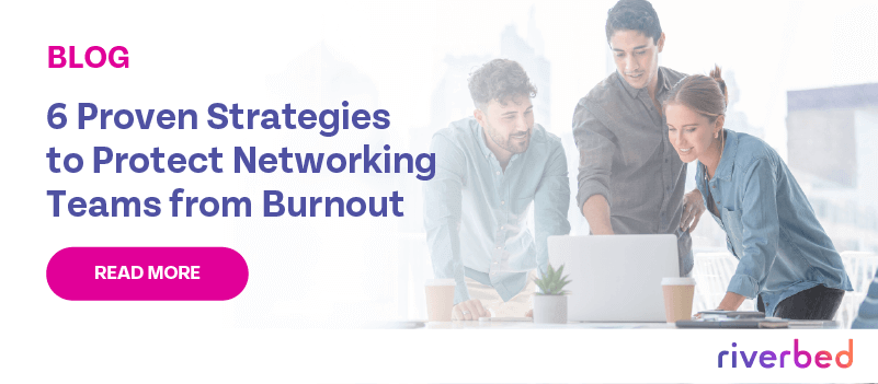 6 Proven Strategies to Protect Networking Teams from Burnout