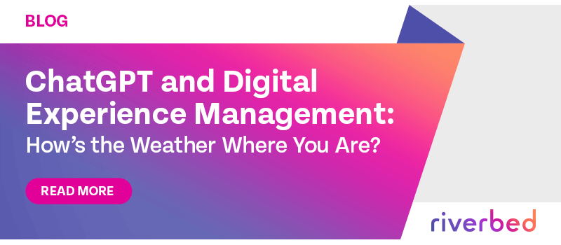 ChatGPT and Digital Experience Management – How’s the Weather Where You Are?