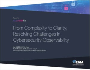 Read the EMA white paper entitled "From Complexity to Clarity:Resolving Challenges in Cybersecurity Observability"