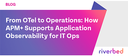 From OTel to Operations: How APM+ Supports Application Observability for IT Ops