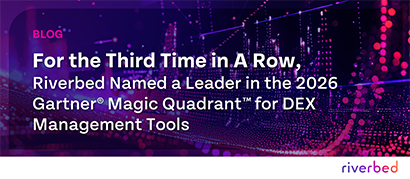 For the Third Time in A Row, Riverbed Named a Leader in the 2026 Gartner® Magic Quadrant™ for Digital Employee Experience Management Tools
