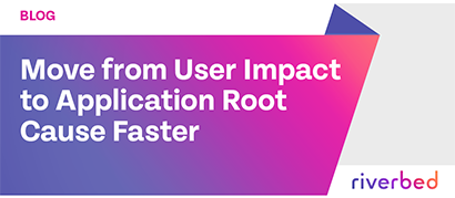 Move from User Impact to Application Root Cause Faster
