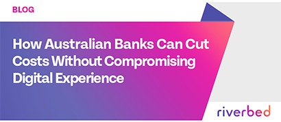 How Australian Banks Can Cut Costs Without Compromising Digital Experience