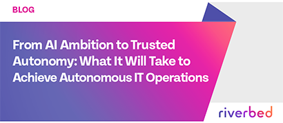 From AI Ambition to Trusted Autonomy: What It Will Take to Achieve Autonomous IT Operations