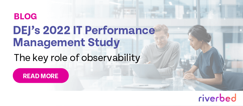 DEJ’s 2022 IT Performance Management Study: The Key Role of Observability
